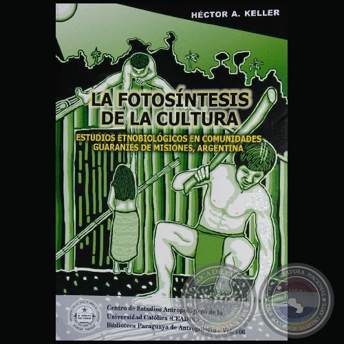 LA FOTOSNTESIS DE LA CULTURA - Autor: HCTOR KELLER  - Ao 2017 - Volumen 106